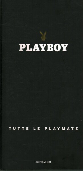 Playboy. Tutte le playmate