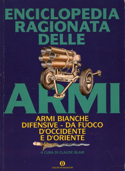Enciclopedia ragionata delle Armi