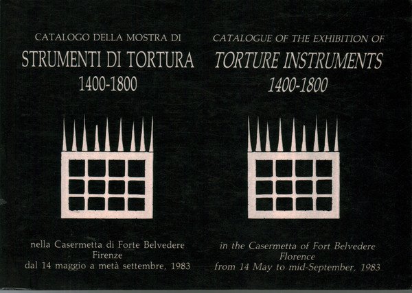 Catalogo della mostra Strumenti di tortura 1400-1800