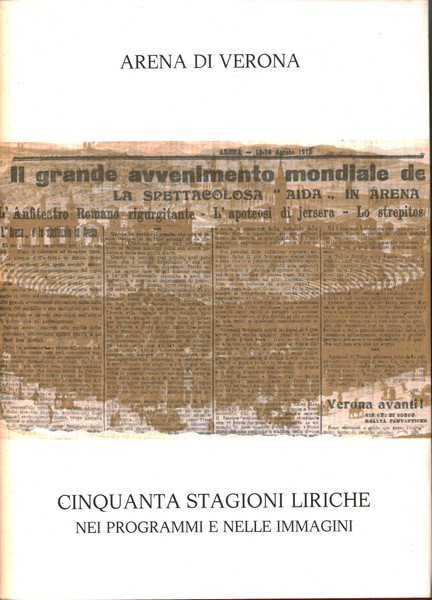 Arena di Verona Cinquanta stagioni liriche | Immagine Gallery 1