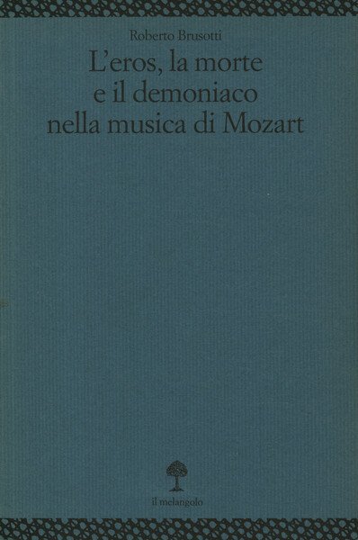 L'eros, la morte e il demoniaco nella musica di Mozart