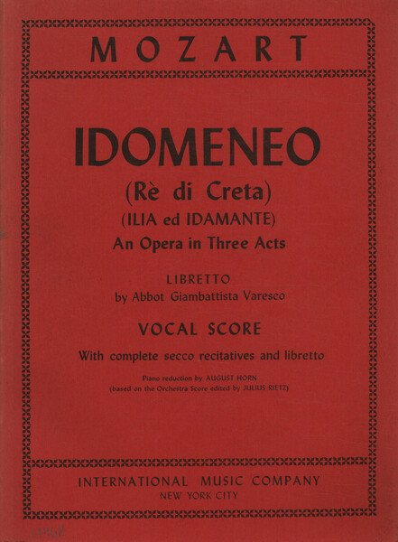 Idomeneo (Rè di Creta) (Ilia ed Idamante). An Opera in …