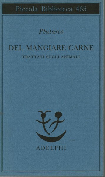 Del mangiare carne Trattati sugli animali
