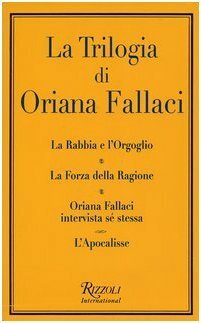 La trilogia di Oriana Fallaci (3 Volumi) La rabbia e …