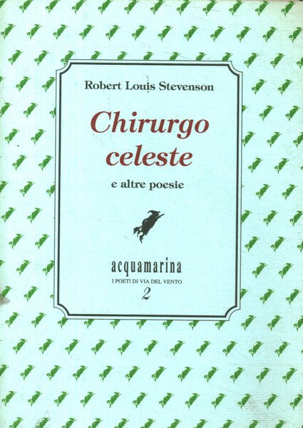 Chirurgo celeste e altre poesie