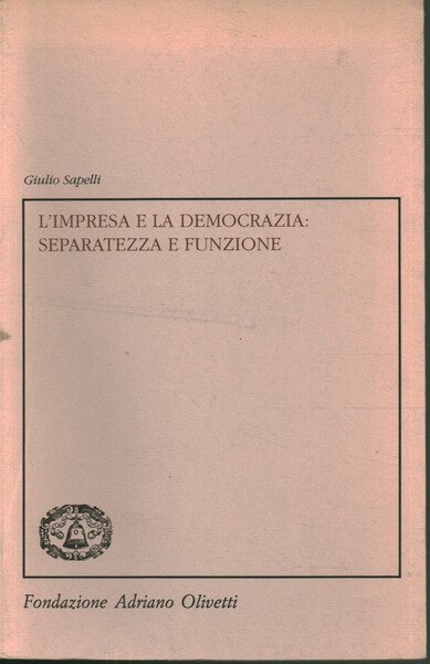 L'impresa e la democrazia: separatezza e funzione