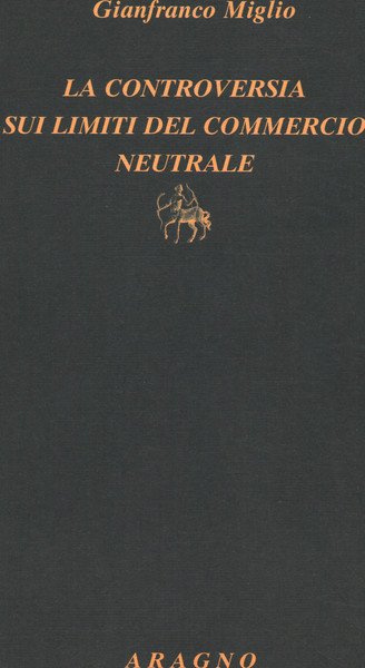 La controversia sui limiti del commercio neutrale