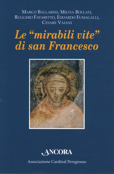 Le mirabili vite di San Francesco