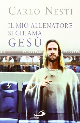 Il mio allenatore si chiama Gesù