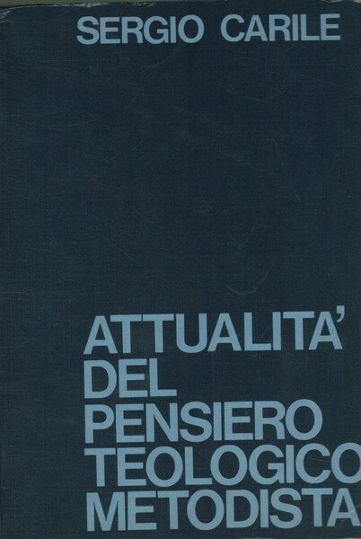 Attualità del pensiero teologico metodista