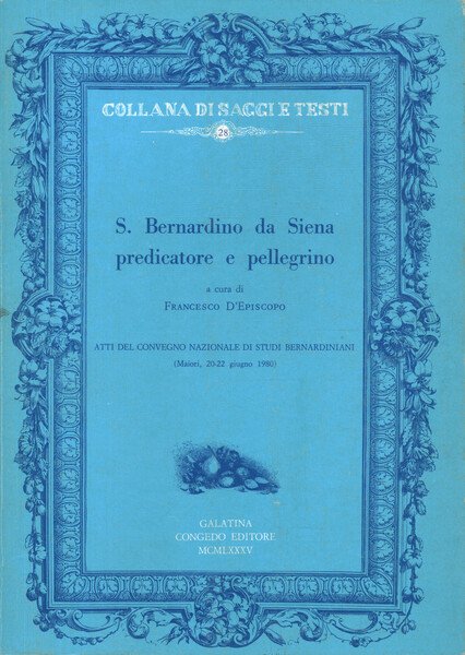 S. Bernardino da Siena predicatore e pellegrino
