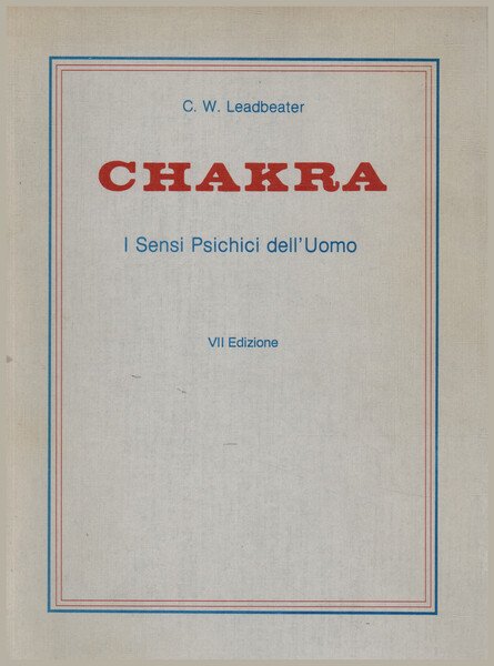 Chackra. I Sensi Psichici dell'Uomo.