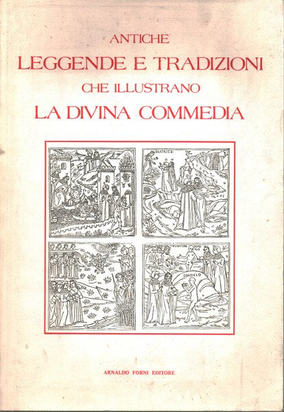 Antiche leggende e tradizioni che illustrano la divina commedia