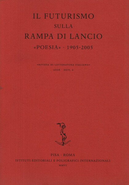 Rivista di Letteratura Italiana 2006, XXIV, 2. Il futurismo sulla …