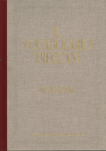 Il vocabolario Treccani. Neologismi. Parole nuove dai giornali