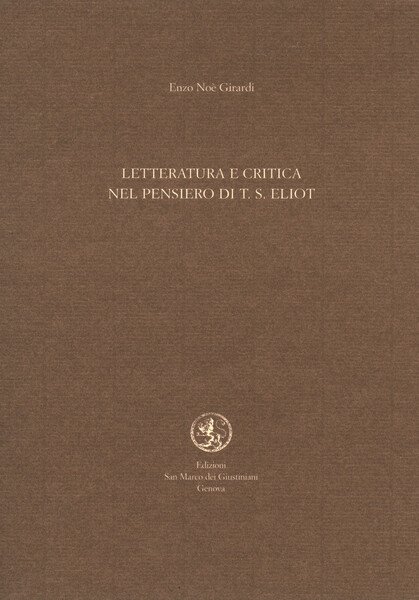 Letteratura e critica nel pensiero di T. S. Eliot