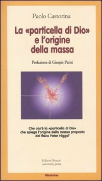 La particella di Dio e l'origine della massa