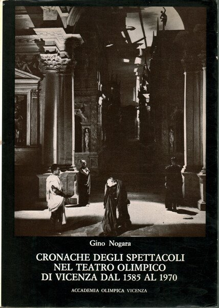 Crocanche degli spettacoli nel teatro olimpico di Vicenza dal 1585 …