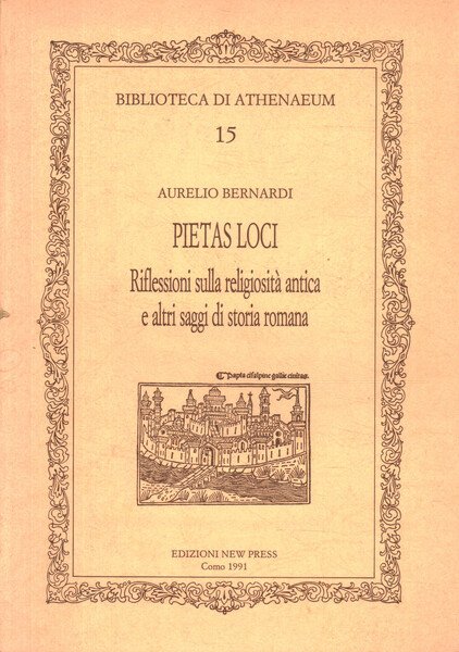 Pietas Loci. Riflessioni sulla religiosità antica e altri saggi di storia romana