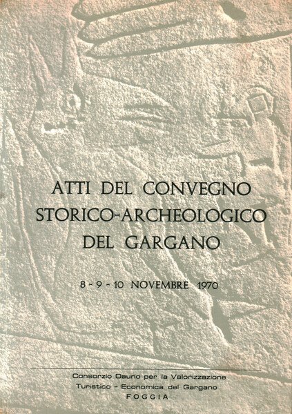 Atti del Convegno storico-archeologico del Gargano | Immagine Gallery 1