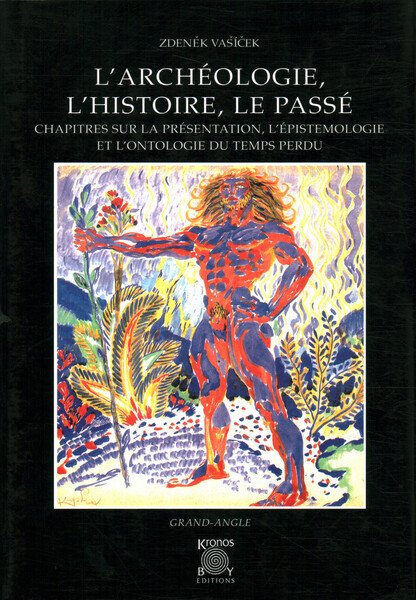 L'archéologie, l'histoire, le passé