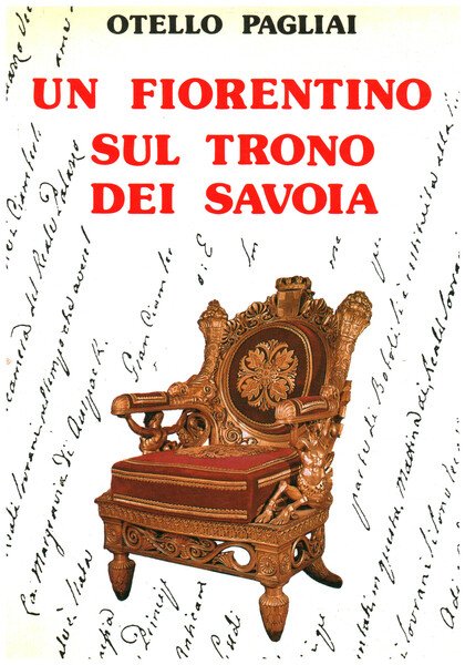 Un fiorentino sul trono dei Savoia
