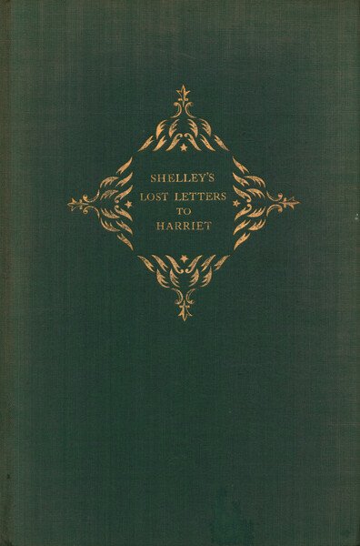 Shelley's Lost Letters to Harriet