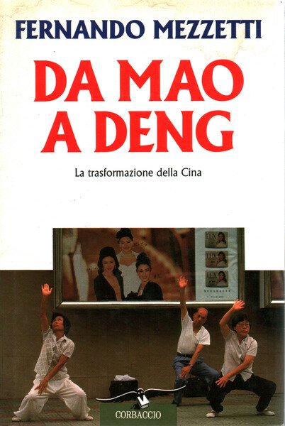 Da Mao a Deng. La trasformazione della Cina