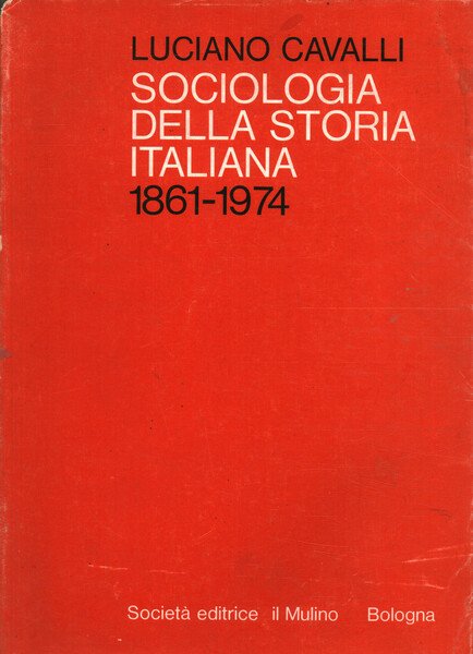 Sociologia della storia italiana 1871-1974