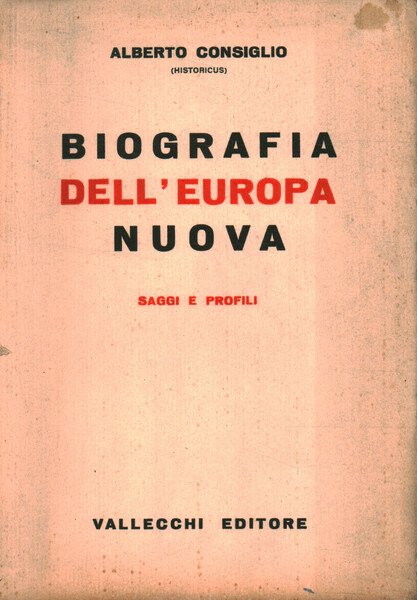 Biografia dell'Europa nuova. Saggi e profili