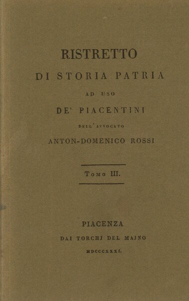 Ristretto di storia patria ad uso de' piacentini. Tomo III