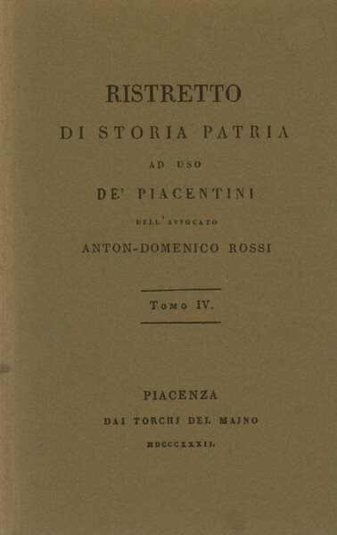 Ristretto di storia patria ad uso de' piacentini. Tomo IV