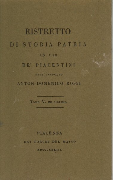 Ristretto di storia patria ad uso de' piacentini. Tomo V …