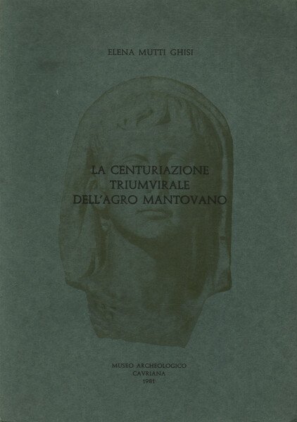 La centurazione triumvirale dell'agro mantovano