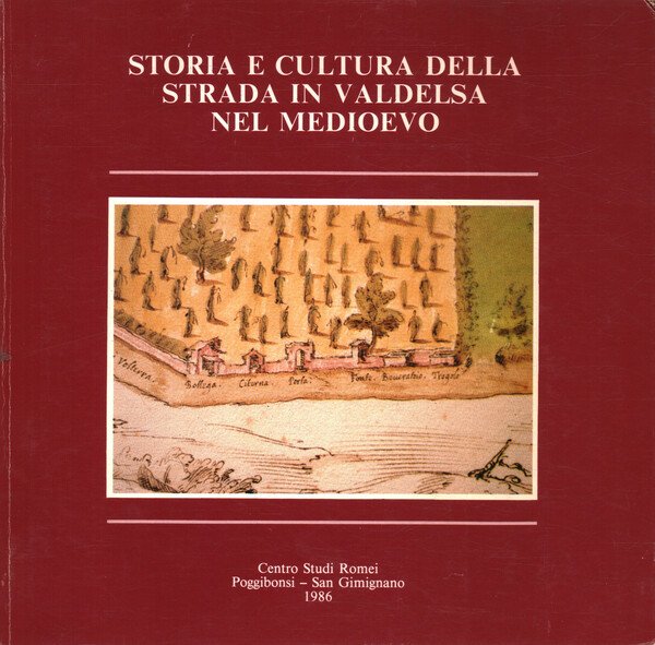 Storia e cultura della strada in Valdelsa nel Medioevo