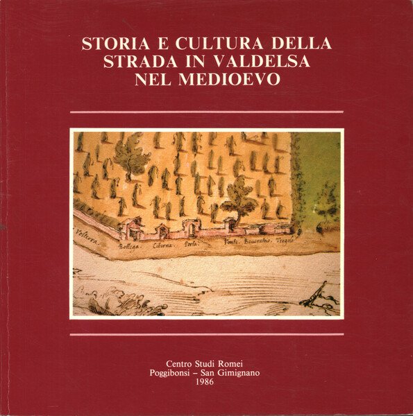 Storia e cultura della strada in Valdelsa nel Medioevo