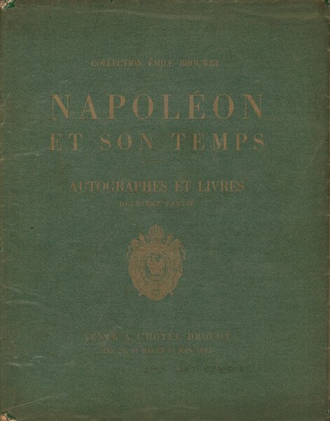 Napoléon et son temps. Catalogue de lettres autographes et documents … | Immagine Gallery 1