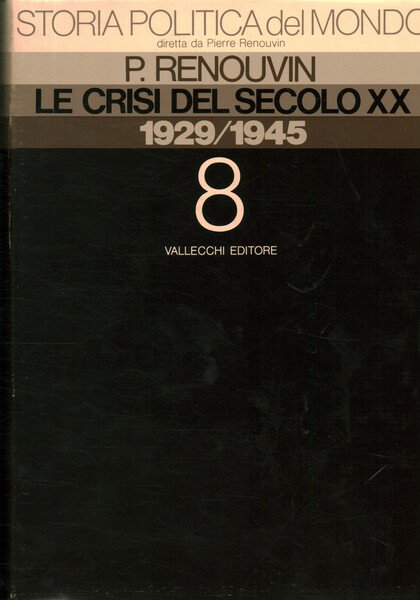Le crisi del secolo XX. 2 Dal 1929 al 1945