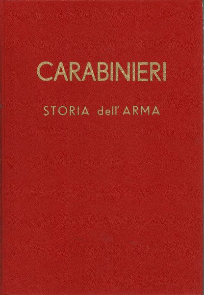Carabinieri. Storia dell'Arma 1814
