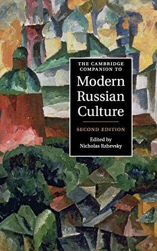 The Cambridge Companion to Modern Russian Culture