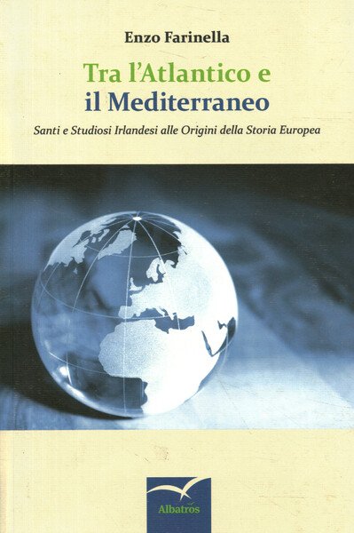 Tra l'Atlantico e il Mediterraneo