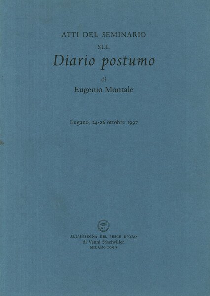 Atti del seminario sul Diario Postumo di Eugenio Montale