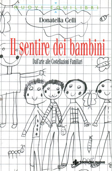 Il sentire dei bambini. Dall'arte alle Costellazioni Familiari