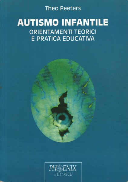 Autismo infantile. Orientamenti teorici e pratica educativa