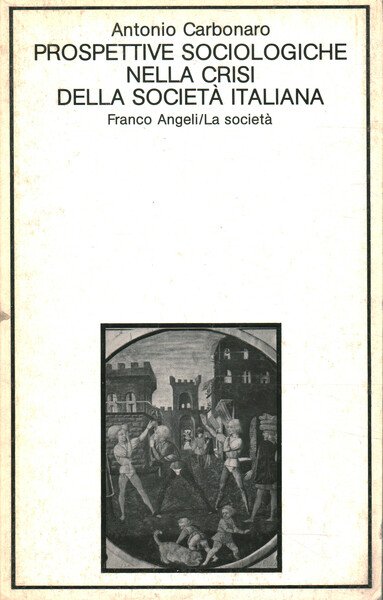 Prospettive sociologiche nella crisi della società italiana