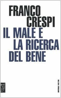 Il male e la ricerca del bene