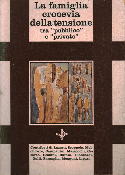 La coscienza contemporanea tra pubblico e privato: la famiglia crocevia …