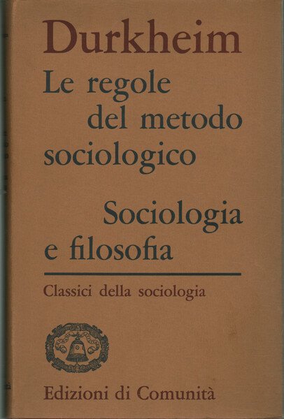 Le regole del metodo sociologico. Sociologia e filosofia