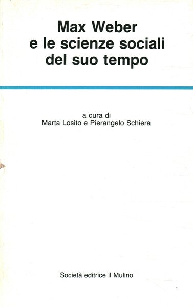 Max Weber e le scienze sociali del suo tempo