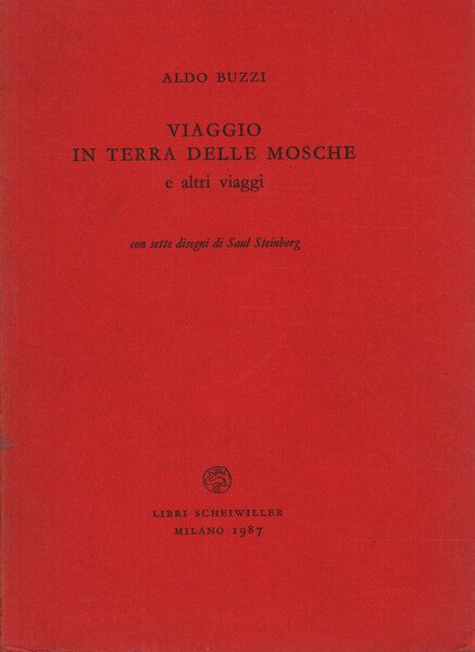 Viaggio in terra delle mosche e altri viaggi